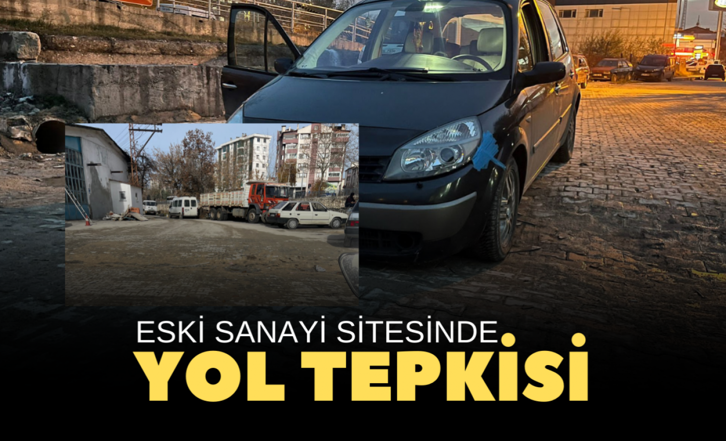 Eski sanayi esnafı dertli: ‘Tampon düşmanı yol’;