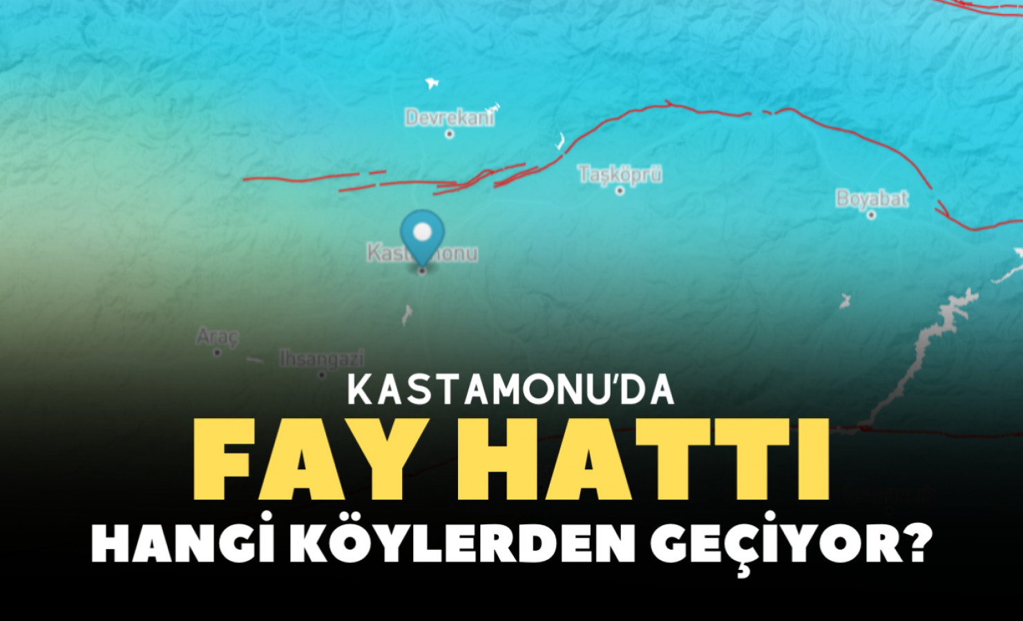 Kastamonu'da fay hattı geçen köylerimiz!;