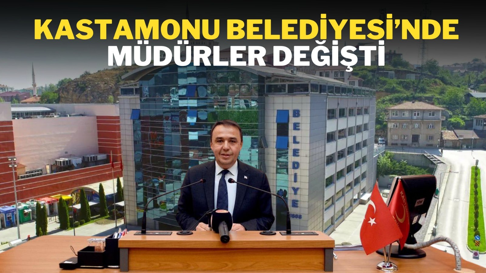 Kastamonu Belediyesi’nde büyük değişim!