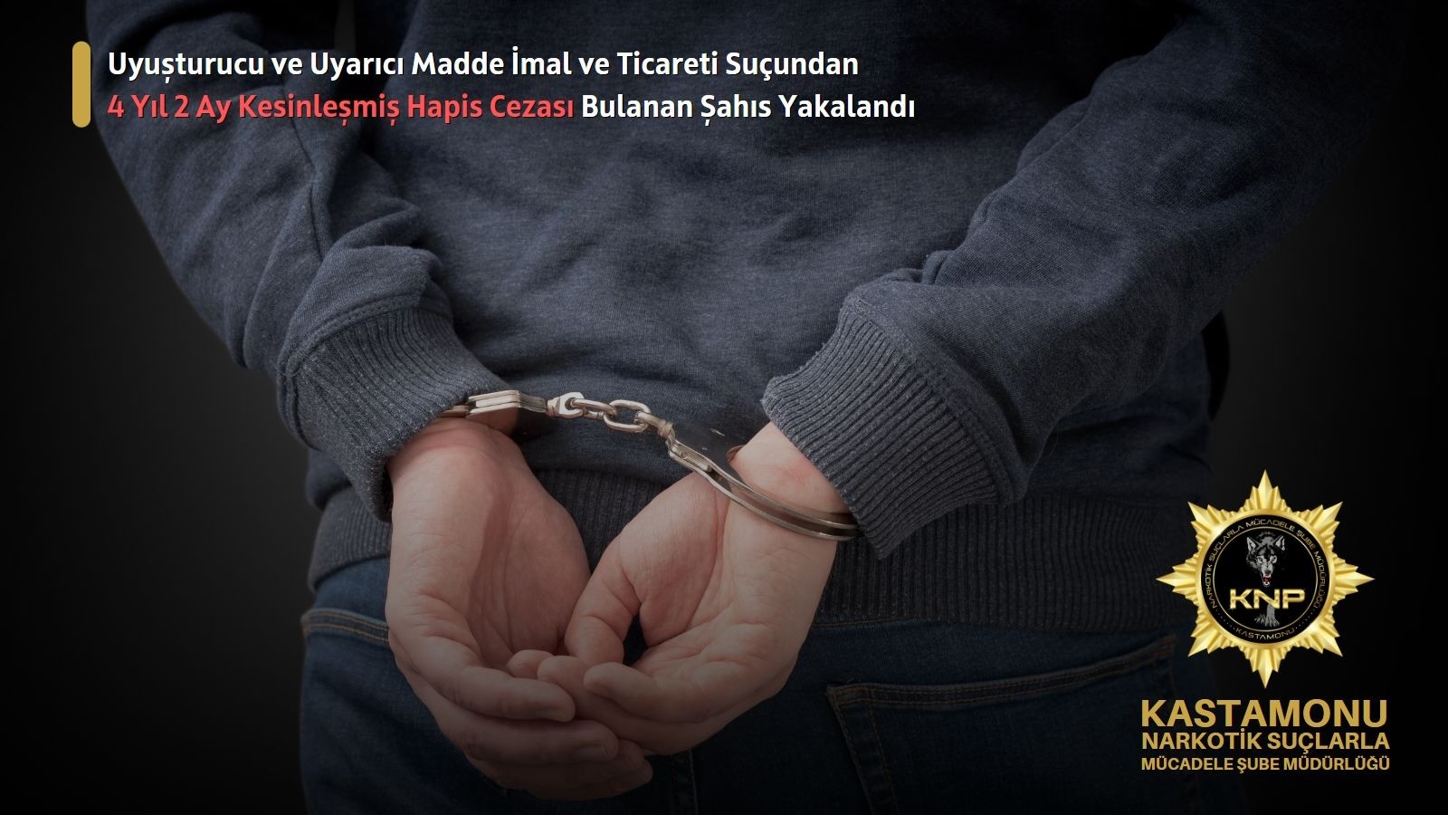 Firari şahıs yakalandı;