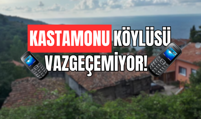 Kastamonu köylüsü vazgeçemiyor!