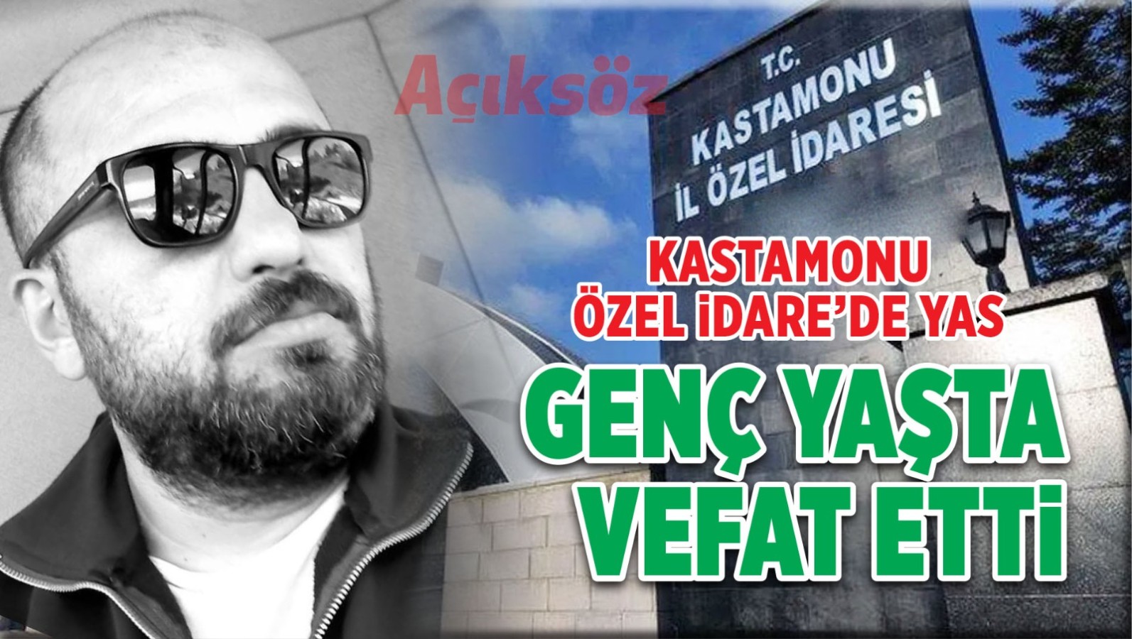 Kastamonu Özel İdare yasta!.. Genç yaşta vefat etti;