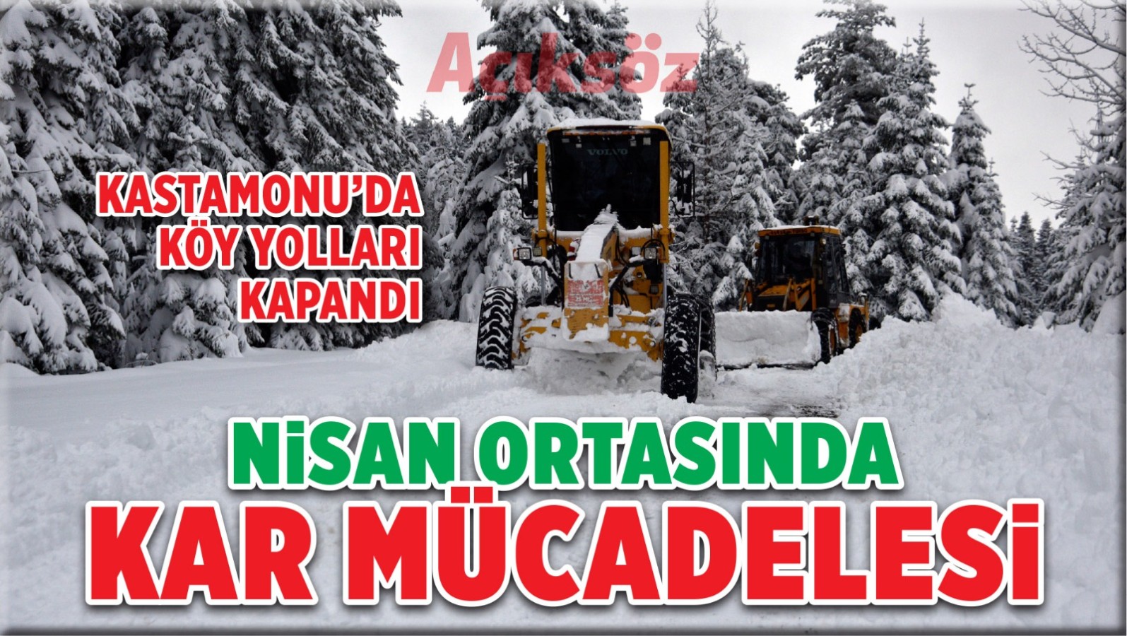 Kastamonu’da Nisan ortası kar mücadelesi!.. Yollar kapandı;