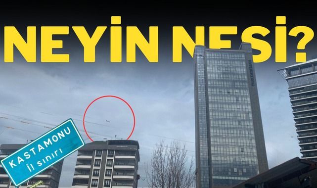 Kastamonu semalarında neler oluyor!;