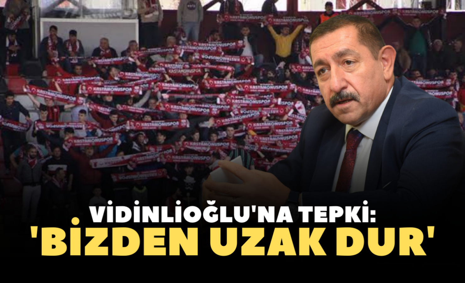 Kastamonuspor taraftarlarından Vidinlioğlu'na sert tepki