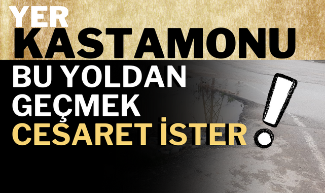 Kastamonu'daki bu yoldan geçmek yürek ister!